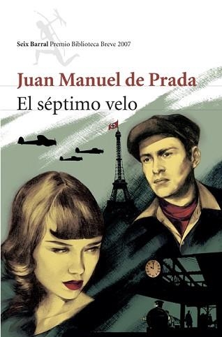 SEPTIMO VELO, EL (BIBLIOTECA BREVE PREMIO 2007) | 9788432212352 | PRADA, JUAN MANUEL DE | Llibreria Aqualata | Comprar libros en catalán y castellano online | Comprar libros Igualada