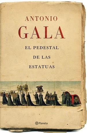 PEDESTAL DE LAS ESTATUAS, EL | 9788408071457 | GALA, ANTONIO | Llibreria Aqualata | Comprar llibres en català i castellà online | Comprar llibres Igualada