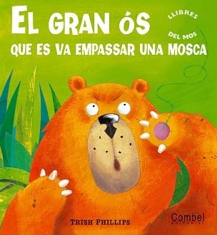 GRAN OS QUE ES VA EMPASSAR UNA MOSCA, EL | 9788498251968 | PHILLIPS, TRISH | Llibreria Aqualata | Comprar llibres en català i castellà online | Comprar llibres Igualada