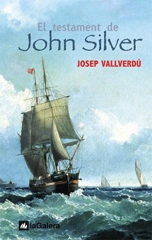 TESTAMENT DE JOHN SILVER, EL | 9788424625542 | VALLVERDU, JOSEP | Llibreria Aqualata | Comprar llibres en català i castellà online | Comprar llibres Igualada