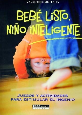 BEBE LISTO, NIÑO INTELIGENTE : JUEGOS Y ACTIVIDADES PARA EST | 9788432915697 | DMITRIEV, VALENTIN GRIGOR'EVICH | Llibreria Aqualata | Comprar llibres en català i castellà online | Comprar llibres Igualada