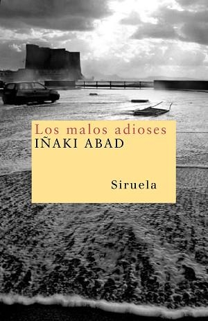 MALOS ADIOSES, LOS (NUEVOS TIEMPOS 94) | 9788498410426 | ABAD, IÑAKI | Llibreria Aqualata | Comprar llibres en català i castellà online | Comprar llibres Igualada