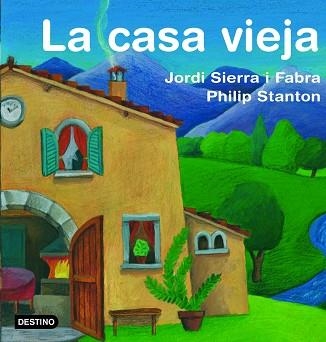 CASA VIEJA, LA | 9788408071242 | SIERRA I FABRA, JORDI / STANTON, PHILIP | Llibreria Aqualata | Comprar llibres en català i castellà online | Comprar llibres Igualada