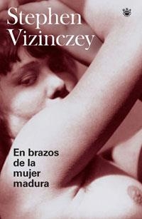 EN BRAZOS DE LA MUJER MADURA | 9788478719785 | VIZINCZKY, STEPHEN | Llibreria Aqualata | Comprar llibres en català i castellà online | Comprar llibres Igualada