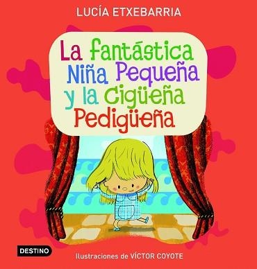 FANTASTICA NIÑA PEQUEÑA Y LA CIGUEÑA PEDIGUEÑA, LA | 9788408071792 | ETXEBARRIA, LUCIA | Llibreria Aqualata | Comprar libros en catalán y castellano online | Comprar libros Igualada