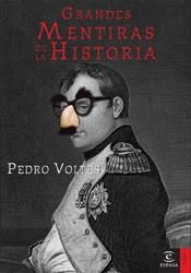 GRANDES MENTIRAS DE LA HISTORIA (ESPASA) | 9788467025194 | VOLTES, PEDRO | Llibreria Aqualata | Comprar llibres en català i castellà online | Comprar llibres Igualada