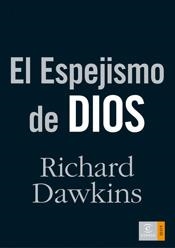 ESPEJISMO DE DIOS, EL | 9788467024784 | DAWKINS, RICHARD | Llibreria Aqualata | Comprar llibres en català i castellà online | Comprar llibres Igualada