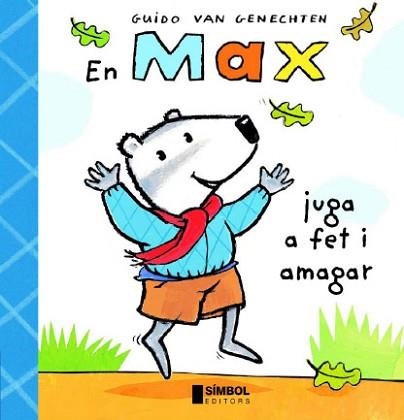 MAX JUGAA FET I AMAGAR, EN | 9788495987433 | VAN GENECHTEN, GUIDO | Llibreria Aqualata | Comprar llibres en català i castellà online | Comprar llibres Igualada