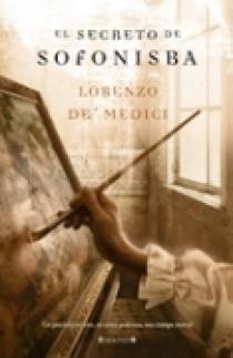 SECRETO DE SOFONISBA, EL | 9788466631402 | DE MEDICI, LORENZO | Llibreria Aqualata | Comprar llibres en català i castellà online | Comprar llibres Igualada