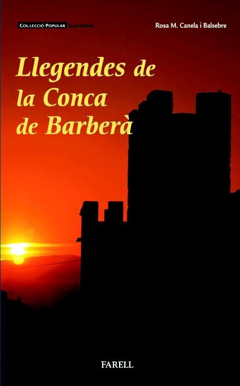 LLEGENDES DE LA CONCA DE BARBERA | 9788495695710 | CANELA I BALSEBRE, ROSA M | Llibreria Aqualata | Comprar llibres en català i castellà online | Comprar llibres Igualada