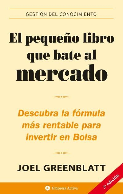 PEQUEÑO LIBRO QUE BATE EL MERCADO, EL | 9788496627208 | GREENBLATT, JOEL | Llibreria Aqualata | Comprar llibres en català i castellà online | Comprar llibres Igualada