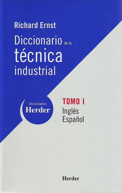 DICCIONARIO DE LA TECNICA INDUSTRIAL TOMO I INGLES-ESPAÑOL | 9788425423932 | ERNST, RICHARD | Llibreria Aqualata | Comprar llibres en català i castellà online | Comprar llibres Igualada