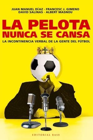 PELOTA NUNCA SE CANSA, LA | 9788485031825 | DIAZ, JUAN MANUEL / GIMENO, FRANCESC J / SALINAS, | Llibreria Aqualata | Comprar llibres en català i castellà online | Comprar llibres Igualada