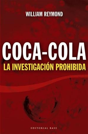 COCA-COLA. LA INVESTIGACION PROHIBIDA | 9788485031801 | REYMOND, WILLIAM | Llibreria Aqualata | Comprar llibres en català i castellà online | Comprar llibres Igualada