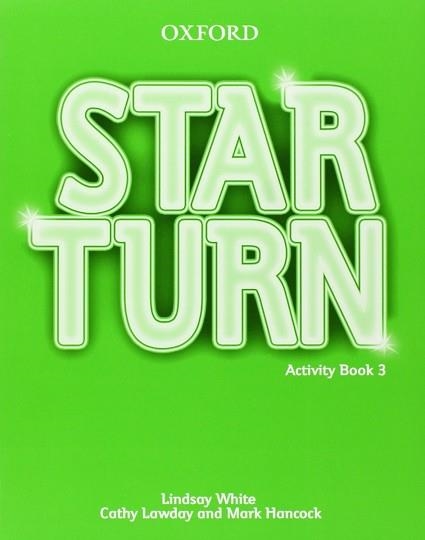 STAR TURN 3 ACTIVITY BOOK | 9780194476188 | WHITE, LINDSAY / LAWDAY, CATHY / HANCOCK, MARK | Llibreria Aqualata | Comprar llibres en català i castellà online | Comprar llibres Igualada