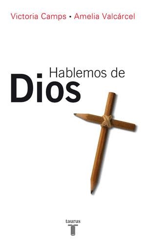 HABLEMOS DE DIOS | 9788430606382 | CAMPS, VICTORIA/VALCARCEL, AMELIA | Llibreria Aqualata | Comprar libros en catalán y castellano online | Comprar libros Igualada