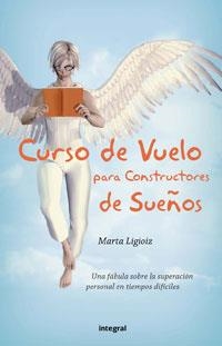 CURSO DE VUELO PARA CONSTRUCTORES DE SUEÑOS | 9788478713813 | LIGIOIZ, MARTA | Llibreria Aqualata | Comprar llibres en català i castellà online | Comprar llibres Igualada