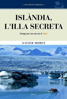 ISLANDIA, L'ILLA SECRETA : VIATGE PER LES TERRES D'ODIN | 9788495946430 | MORET ROS, XAVIER | Llibreria Aqualata | Comprar llibres en català i castellà online | Comprar llibres Igualada