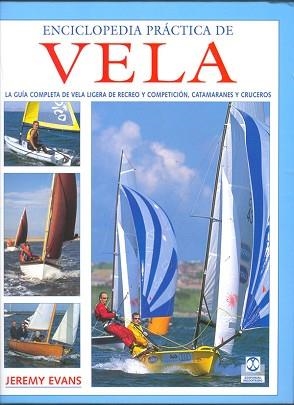 ENCICLOPEDIA PRACTICA DE VELA | 9788480199278 | EVANS, JEREMY | Llibreria Aqualata | Comprar llibres en català i castellà online | Comprar llibres Igualada