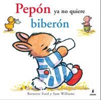 PEPON YA NO QUIERE BIBERON | 9788478719020 | FORD, BERNETTE - WILLIAMS, SAM | Llibreria Aqualata | Comprar llibres en català i castellà online | Comprar llibres Igualada