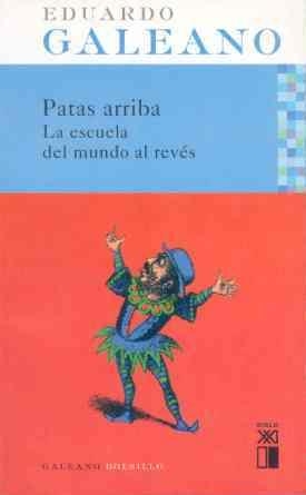 PATAS ARRIBA. LA ESCUELA DEL MUNDO AL REVES | 9788432312076 | GALEANO, EDUARDO | Llibreria Aqualata | Comprar llibres en català i castellà online | Comprar llibres Igualada