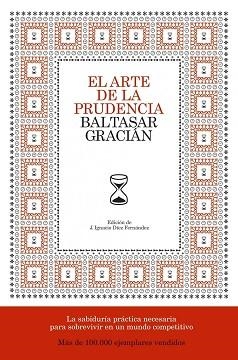 ARTE DE LA PRUDENCIA, EL | 9788484606413 | GRACIAN, BALTASAR | Llibreria Aqualata | Comprar llibres en català i castellà online | Comprar llibres Igualada