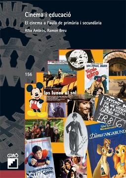 CINEMA I EDUCACIO. EL CINEMA A L'AULA DE PRIM.-SECUND. (156) | 9788478274864 | AMBROS, ALBA / BREU, RAMON | Llibreria Aqualata | Comprar llibres en català i castellà online | Comprar llibres Igualada