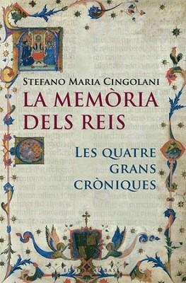 MEMORIA DELS REIS, LA. LES QUATRE GRANS CRONIQUES | 9788485031818 | GINGOLANI, STEFANO MARIA | Llibreria Aqualata | Comprar llibres en català i castellà online | Comprar llibres Igualada