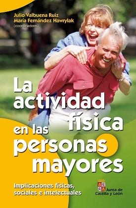 ACTIVIDAD FISICA EN LAS PERSONAS MAYORES, LA | 9788498420692 | VALBUENA RUIZ, JULIO / FERNANDEZ HAWRYLAK, MARIA | Llibreria Aqualata | Comprar llibres en català i castellà online | Comprar llibres Igualada