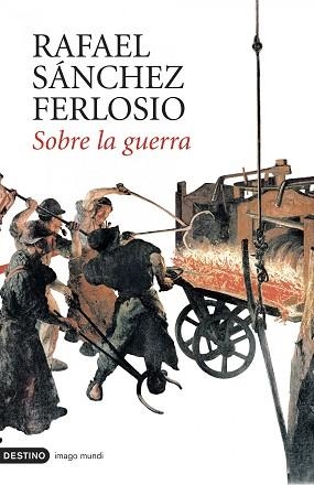 SOBRE LA GUERRA (IMAGO MUNDI 119) | 9788423339464 | SANCHEZ FERLOSIO, RAFAEL | Llibreria Aqualata | Comprar libros en catalán y castellano online | Comprar libros Igualada