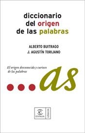 DICCIONARIO DEL ORIGEN DE LAS PALABRAS | 9788467025217 | BUITRAGO, ALBERTO - TORIJANO, J. AGUSTIN | Llibreria Aqualata | Comprar llibres en català i castellà online | Comprar llibres Igualada