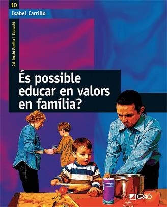 ES POSSIBLE EDUCAR EN VALORS EN FAMILIA? | 9788478274970 | CARRILLO, ISABEL | Llibreria Aqualata | Comprar llibres en català i castellà online | Comprar llibres Igualada