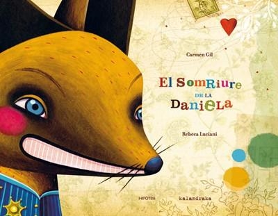 SOMRIURE DE LA DANIELA, EL | 9788493438036 | LUCIANI, REBECCA / GIL, CARMEN | Llibreria Aqualata | Comprar llibres en català i castellà online | Comprar llibres Igualada