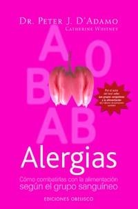 ALERGIAS. COMO COMBATIRLAS CON LA ALIMENTACION SEGUN EL GRUP | 9788497773737 | D'ADAMO, PETER J. | Llibreria Aqualata | Comprar llibres en català i castellà online | Comprar llibres Igualada