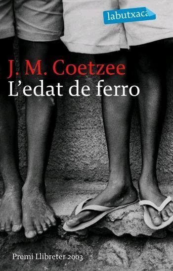 EDAT DE FERRO, L' (LABUTXACA) | 9788496863156 | COETZEE, J. M. | Llibreria Aqualata | Comprar libros en catalán y castellano online | Comprar libros Igualada