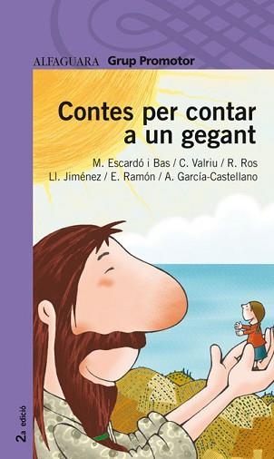 CONTES PER CONTAR A UN GEGANT (ALFAGUARA LILA) | 9788479182229 | AA.VV. | Llibreria Aqualata | Comprar llibres en català i castellà online | Comprar llibres Igualada