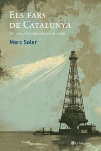 FARS DE CATALUNYA, ELS | 9788479014858 | SOLER, MARC | Llibreria Aqualata | Comprar llibres en català i castellà online | Comprar llibres Igualada