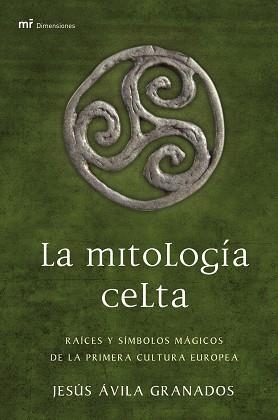 MITOLOGIA CELTA, LA | 9788427033665 | ÁVILA GRANADOS, JESÚS | Llibreria Aqualata | Comprar llibres en català i castellà online | Comprar llibres Igualada