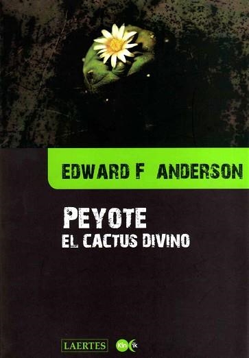 PEYOTE EL CACTUS DIVINO | 9788475845838 | ANDERSON, EDWARD F. | Llibreria Aqualata | Comprar llibres en català i castellà online | Comprar llibres Igualada