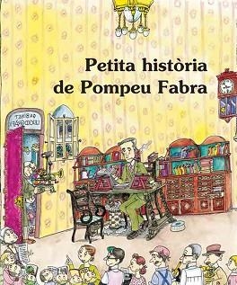 PETITA HISTORIA DE POMPEU FABRA | 9788483348031 | Llibreria Aqualata | Comprar llibres en català i castellà online | Comprar llibres Igualada