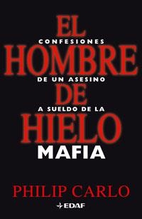 HOMBRE DE HIELO, EL. CONFESIONES DE UN ASESINO A SUELDO DE L | 9788441419377 | CARLO, PHILIP | Llibreria Aqualata | Comprar llibres en català i castellà online | Comprar llibres Igualada