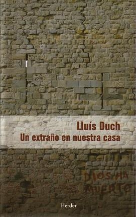 UN EXTRAÑO EN NUESTRA CASA | 9788425424915 | DUCH, LLUIS | Llibreria Aqualata | Comprar libros en catalán y castellano online | Comprar libros Igualada