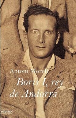 BORIS I, REY DE ANDORRA | 9788423339549 | MORELL, ANTONI | Llibreria Aqualata | Comprar llibres en català i castellà online | Comprar llibres Igualada