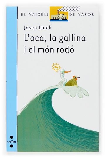 OCA LA GALLINA I EL MON RODO (VVBLAU 114) | 9788466117173 | LLUCH, JOSEP | Llibreria Aqualata | Comprar llibres en català i castellà online | Comprar llibres Igualada