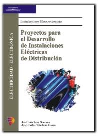 PROYECTOS PARA EL DESARROLLO DE INSTALACIONES ELECTRICAS DE | 9788428327145 | SANZ SERRANO, JOSE LUIS | Llibreria Aqualata | Comprar llibres en català i castellà online | Comprar llibres Igualada