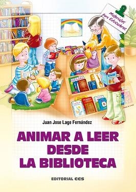 ANIMAR A LEER DESDE LA BIBLIOTECA | 9788483168615 | LAGE FERNANDEZ, JUAN JOSE | Llibreria Aqualata | Comprar llibres en català i castellà online | Comprar llibres Igualada