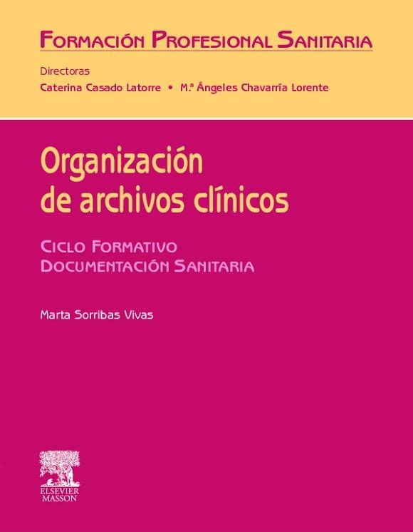 ORGANIZACION DE ARCHIVOS CLINICOS | 9788445811146 | SORRIBAS VIVAS, MARTA | Llibreria Aqualata | Comprar llibres en català i castellà online | Comprar llibres Igualada