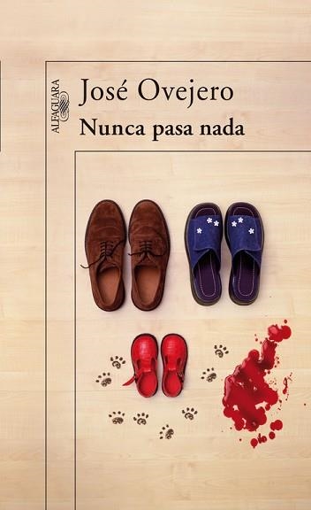 NUNCA PASA NADA | 9788420472270 | OVEJERO, JOSE | Llibreria Aqualata | Comprar libros en catalán y castellano online | Comprar libros Igualada