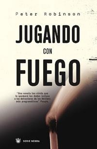 JUGANDO CON FUEGO | 9788479016173 | ROBINSON, PETER | Llibreria Aqualata | Comprar llibres en català i castellà online | Comprar llibres Igualada