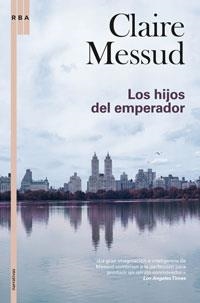 HIJOS DEL EMPERADOR, LOS | 9788479019778 | MESSUD, CLAIRE | Llibreria Aqualata | Comprar libros en catalán y castellano online | Comprar libros Igualada